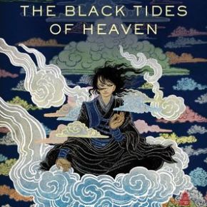 Book review: The Black Tides of&nbsp;Heaven