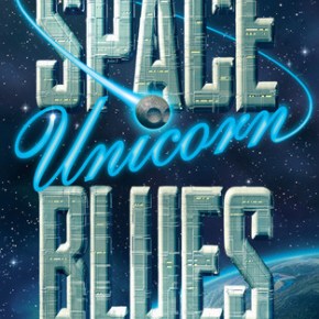 Book review: Space Unicorn&nbsp;Blues