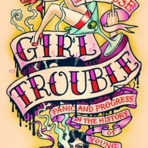 Book review: Girl&nbsp;Trouble