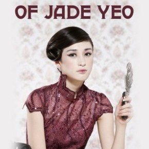The Perilous Life of Jade&nbsp;Yeo