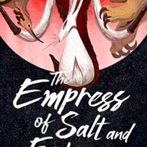 Book review: The Empress of Salt and&nbsp;Fortune