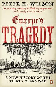 Book review: The Thirty Years War – Europe’s&nbsp;Tragedy